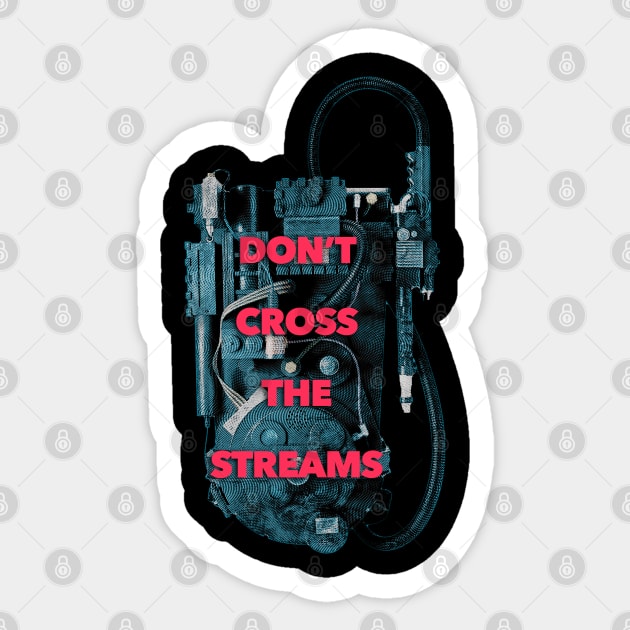 Don't Cross The Streams Sticker by creativespero